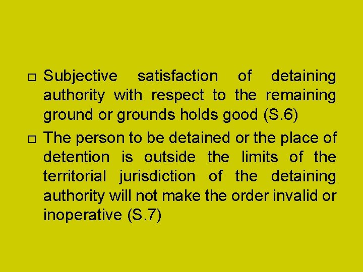 Subjective satisfaction of detaining authority with respect to the remaining ground or grounds