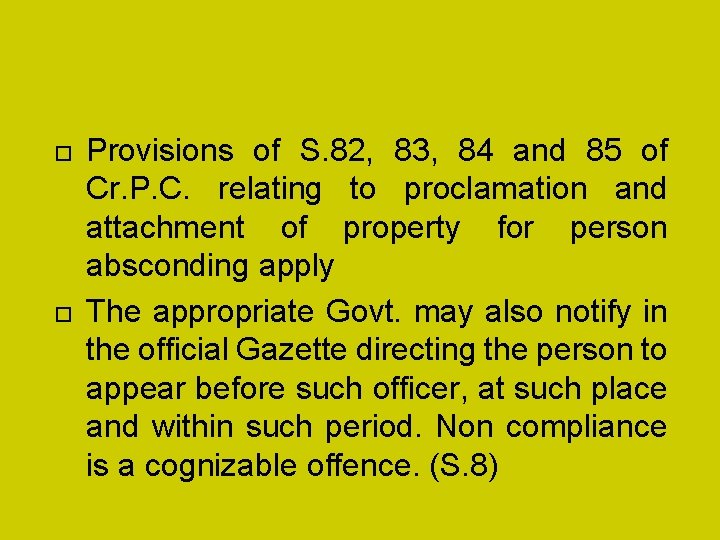  Provisions of S. 82, 83, 84 and 85 of Cr. P. C. relating