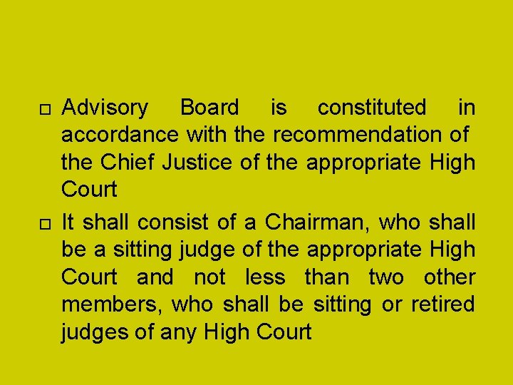  Advisory Board is constituted in accordance with the recommendation of the Chief Justice