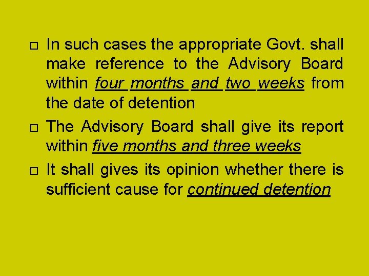  In such cases the appropriate Govt. shall make reference to the Advisory Board