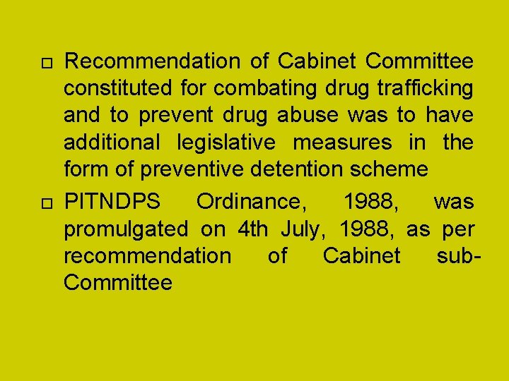  Recommendation of Cabinet Committee constituted for combating drug trafficking and to prevent drug