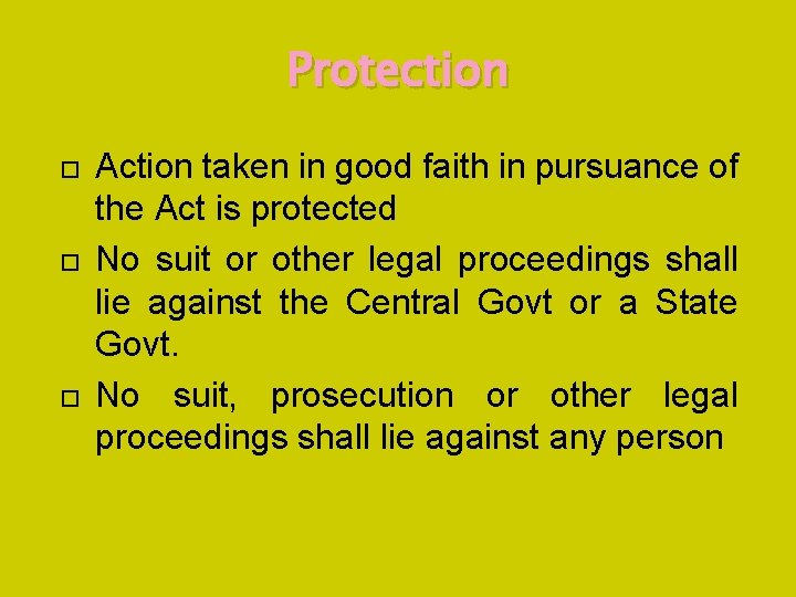 Protection Action taken in good faith in pursuance of the Act is protected No