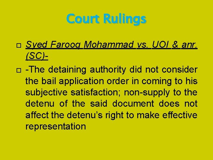 Court Rulings Syed Farooq Mohammad vs. UOI & anr. (SC)-The detaining authority did not