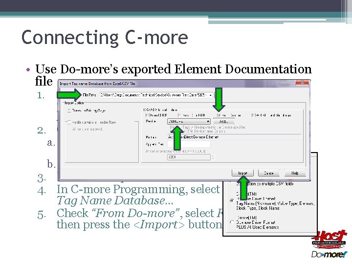 Connecting C-more • Use Do-more’s exported Element Documentation file 1. In Do-more Designer (that