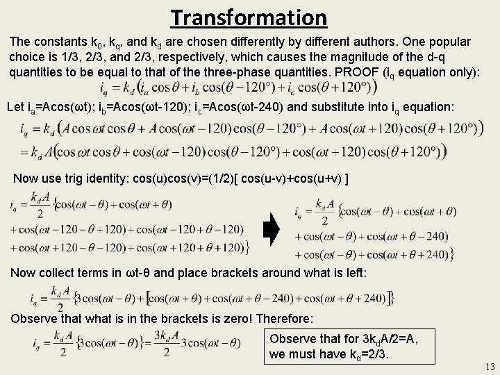 Transformation The constants k 0, kq, and kd are chosen differently by different authors.