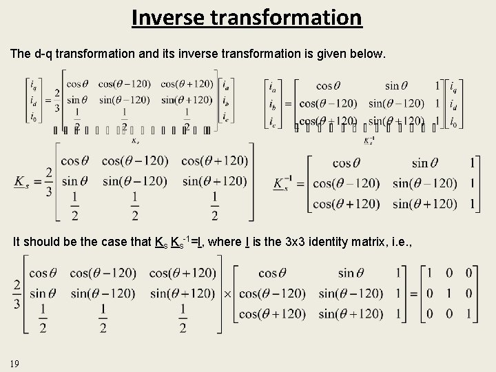 Inverse transformation The d-q transformation and its inverse transformation is given below. It should