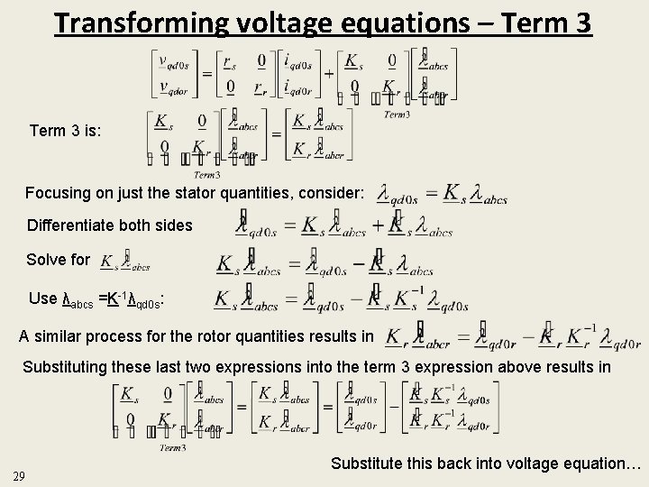 Transforming voltage equations – Term 3 is: Focusing on just the stator quantities, consider: