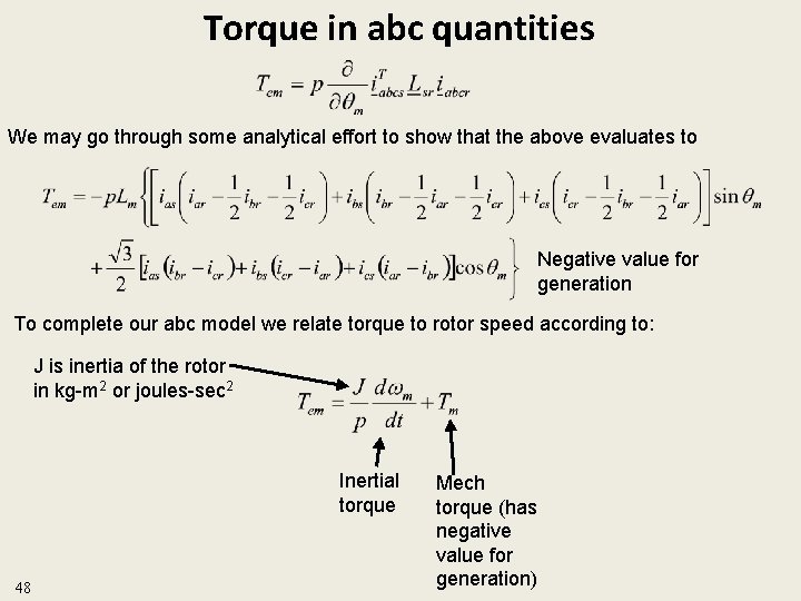 Torque in abc quantities We may go through some analytical effort to show that