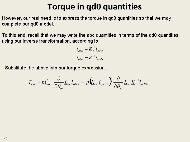 Torque in qd 0 quantities However, our real need is to express the torque