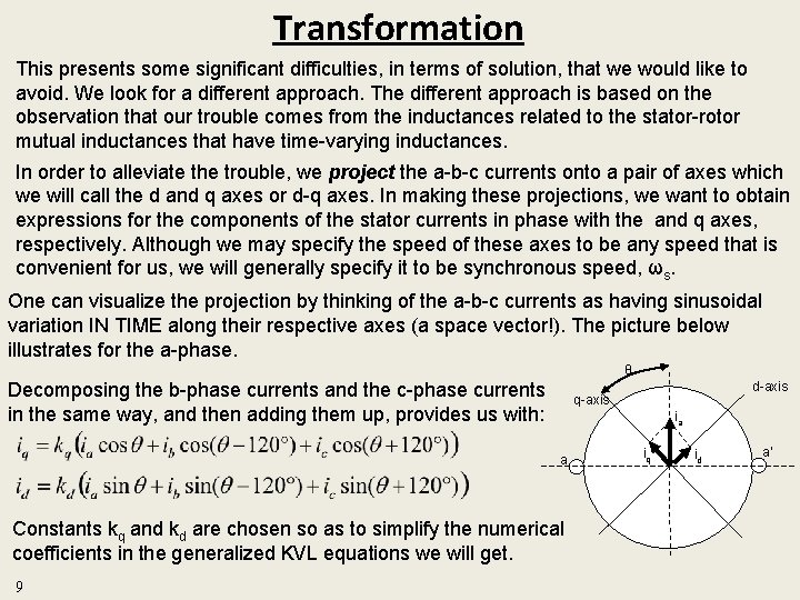 Transformation This presents some significant difficulties, in terms of solution, that we would like