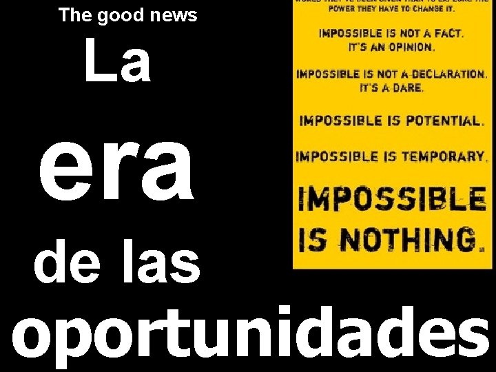 The good news La era de las oportunidades 