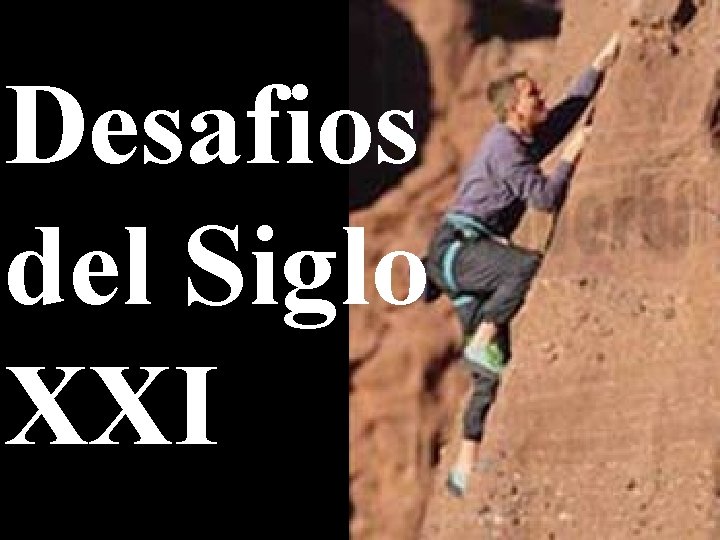 Desafios del Siglo XXI 