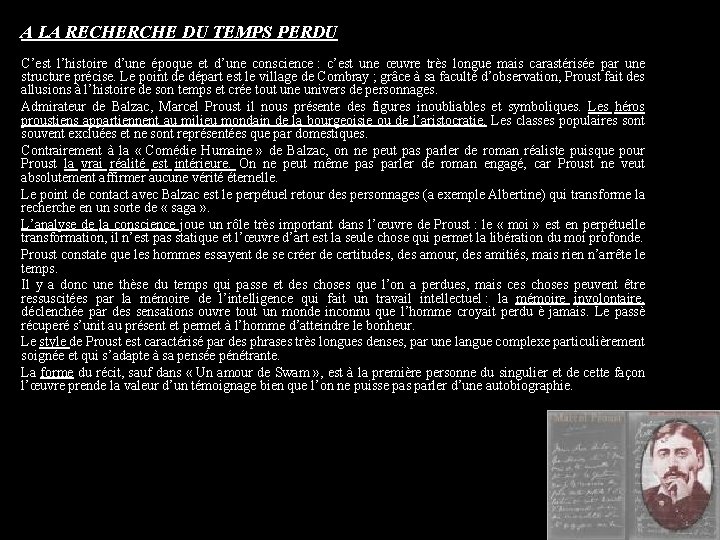 A LA RECHERCHE DU TEMPS PERDU C’est l’histoire d’une époque et d’une conscience :