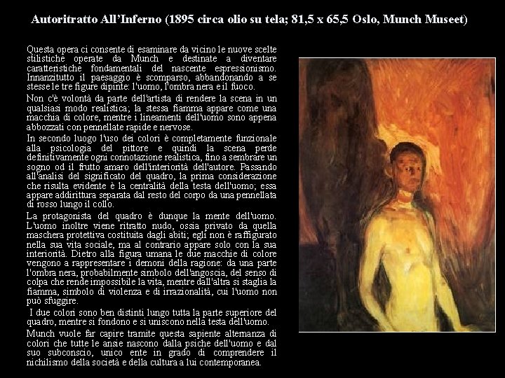 Autoritratto All’Inferno (1895 circa olio su tela; 81, 5 x 65, 5 Oslo, Munch