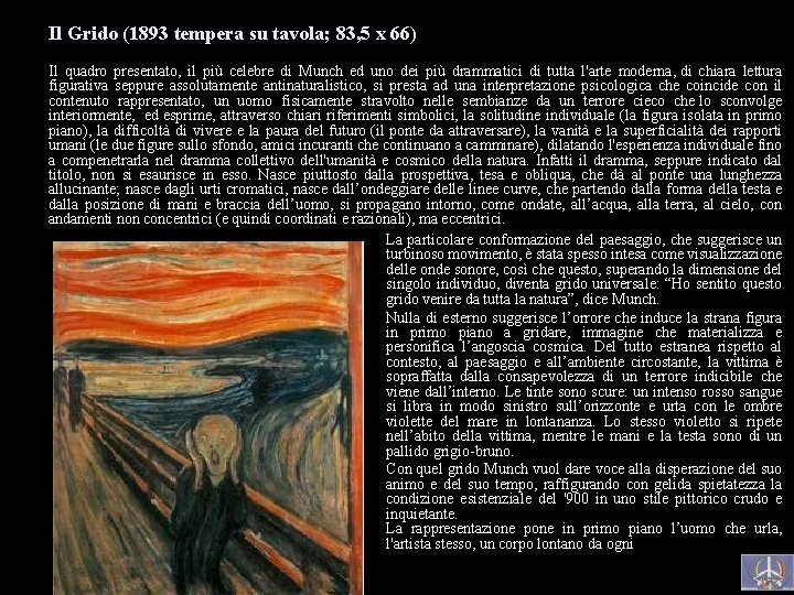 Il Grido (1893 tempera su tavola; 83, 5 x 66) Il quadro presentato, il