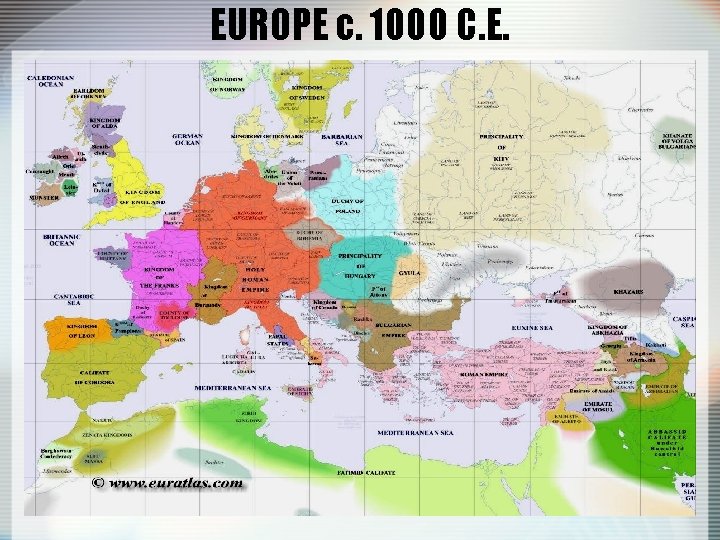 EUROPE c. 1000 C. E. 