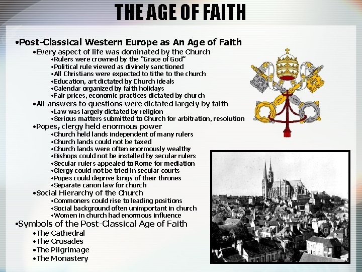 THE AGE OF FAITH • Post-Classical Western Europe as An Age of Faith •