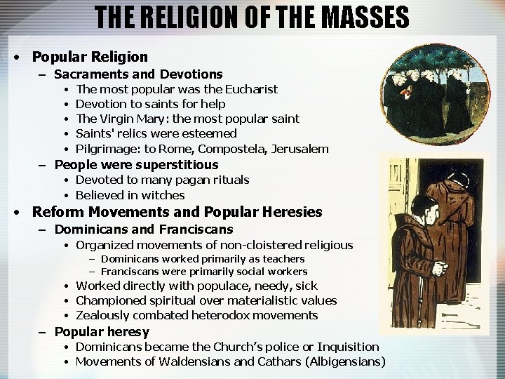 THE RELIGION OF THE MASSES • Popular Religion – Sacraments and Devotions • •