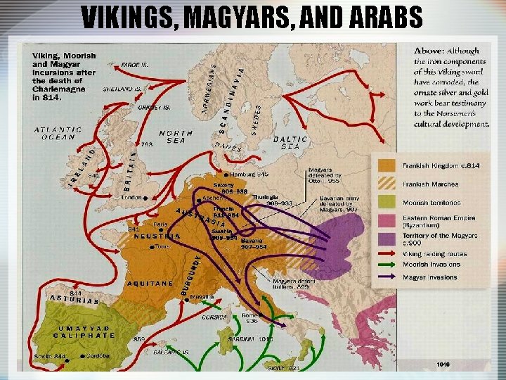 VIKINGS, MAGYARS, AND ARABS 