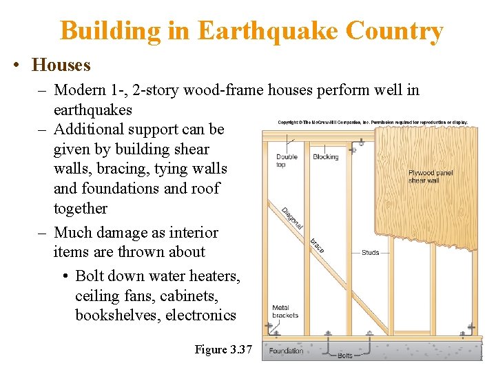 Building in Earthquake Country • Houses – Modern 1 -, 2 -story wood-frame houses