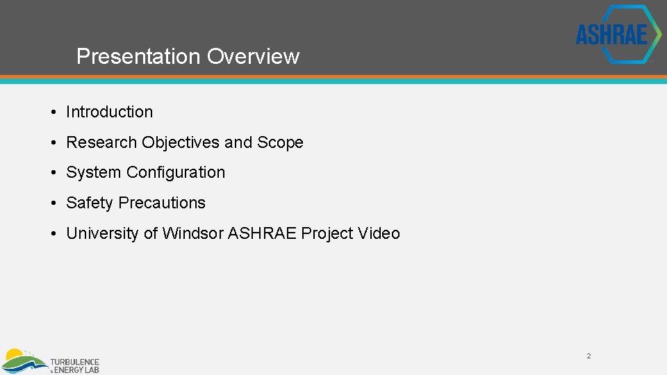 Presentation Overview • Introduction • Research Objectives and Scope • System Configuration • Safety