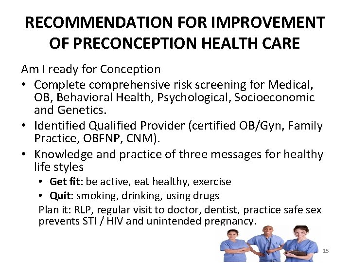 RECOMMENDATION FOR IMPROVEMENT OF PRECONCEPTION HEALTH CARE Am I ready for Conception • Complete
