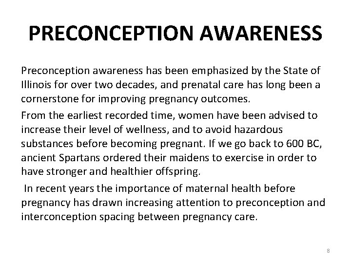 PRECONCEPTION AWARENESS Preconception awareness has been emphasized by the State of Illinois for over