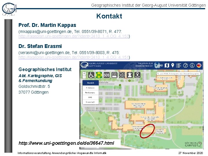 Geographisches Institut der Georg-August Universität Göttingen Kontakt Prof. Dr. Martin Kappas (mkappas@uni-goettingen. de, Tel.