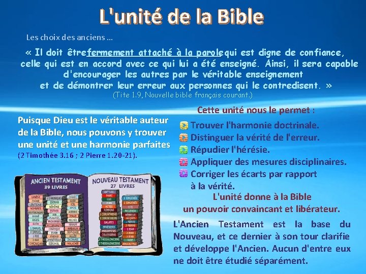 L'unité de la Bible Les choix des anciens … « Il doit être fermement