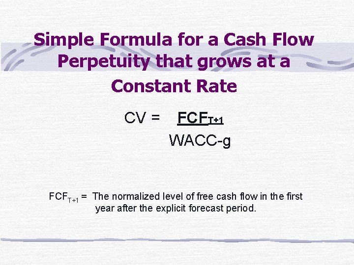 Simple Formula for a Cash Flow Perpetuity that grows at a Constant Rate CV