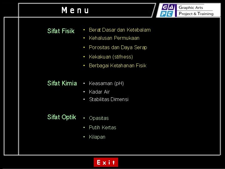 Sifat Fisik • Berat Dasar dan Ketebalam • Kehalusan Permukaan • Porositas dan Daya