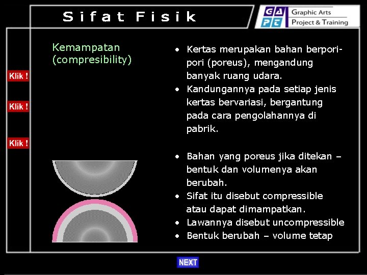 Kemampatan (compresibility) • Kertas merupakan bahan berpori (poreus), mengandung banyak ruang udara. • Kandungannya