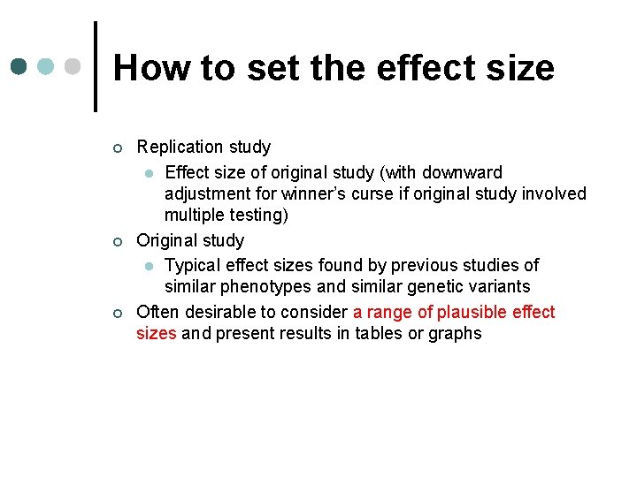 How to set the effect size ¢ ¢ ¢ Replication study l Effect size