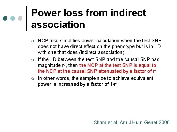 Power loss from indirect association ¢ ¢ ¢ NCP also simplifies power calculation when