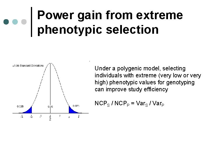 Power gain from extreme phenotypic selection Under a polygenic model, selecting individuals with extreme