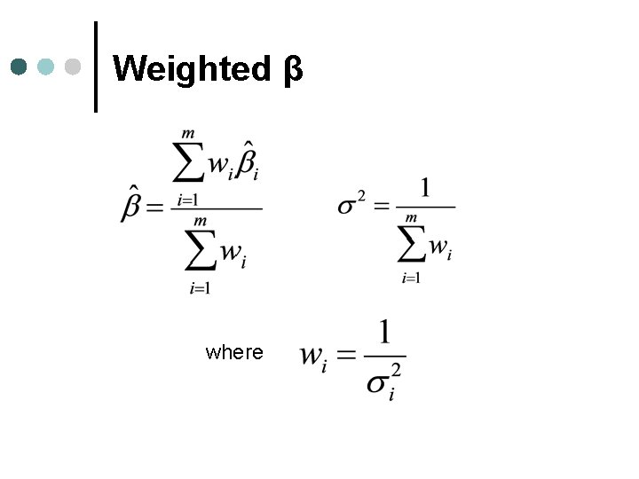 Weighted β where 