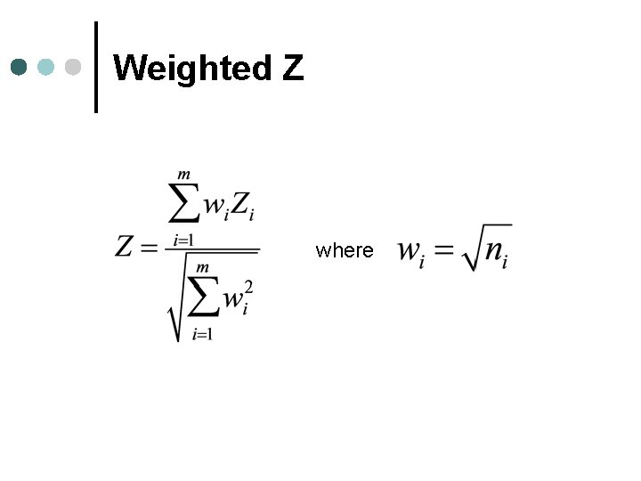 Weighted Z where 