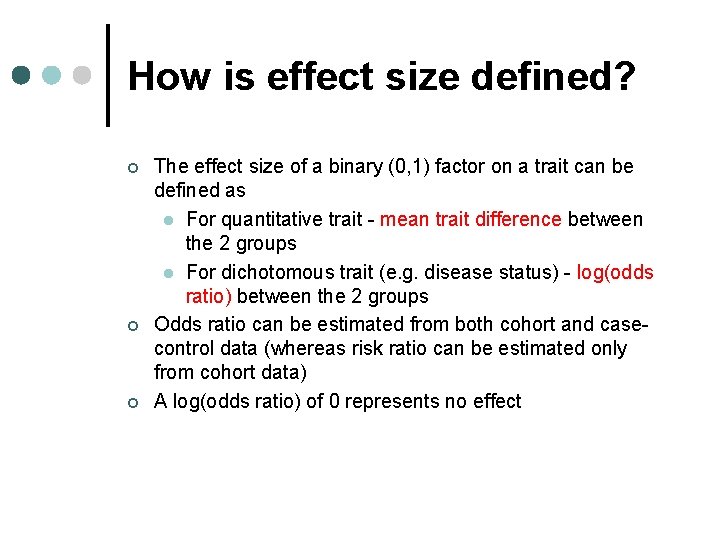 How is effect size defined? ¢ ¢ ¢ The effect size of a binary