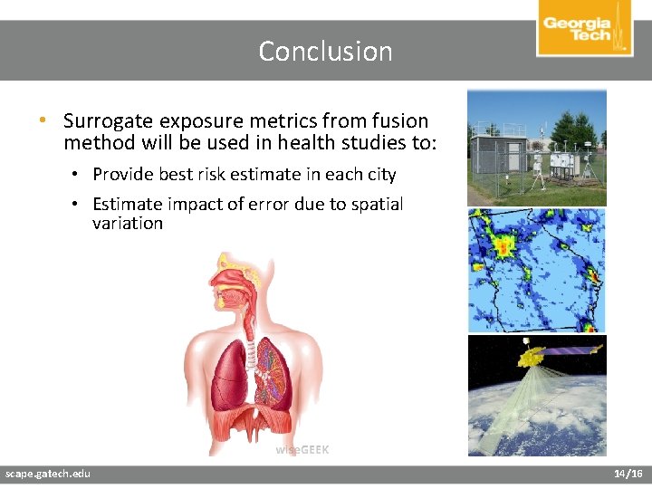 Conclusion • Surrogate exposure metrics from fusion method will be used in health studies