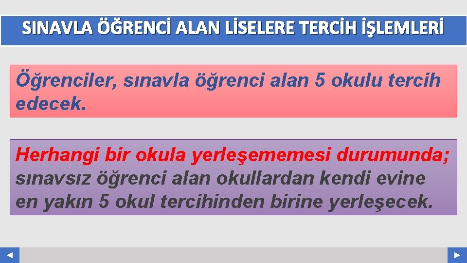 SINAVLA ÖĞRENCİ ALAN LİSELERE TERCİH İŞLEMLERİ Your Log o COMPANY NAME ABS. COM Öğrenciler,