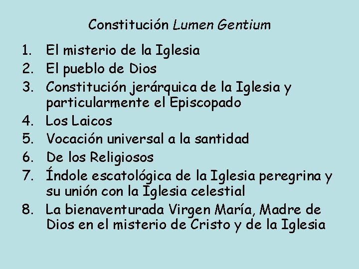 Constitución Lumen Gentium 1. El misterio de la Iglesia 2. El pueblo de Dios