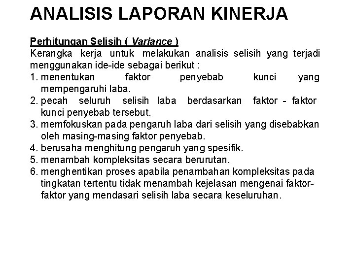 ANALISIS LAPORAN KINERJA Perhitungan Selisih ( Variance ) Kerangka kerja untuk melakukan analisis selisih