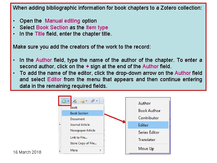 When adding bibliographic information for book chapters to a Zotero collection: • Open the
