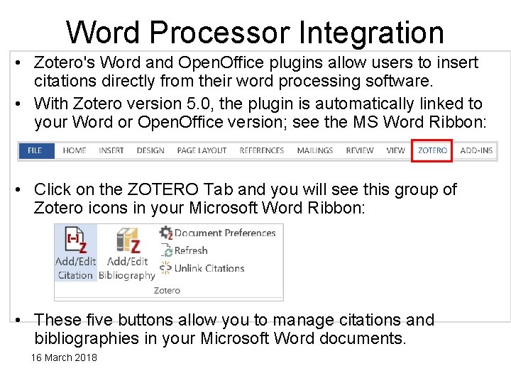 Word Processor Integration • Zotero's Word and Open. Office plugins allow users to insert