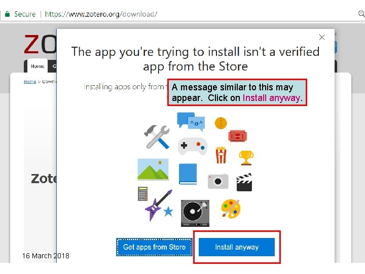 A message similar to this may appear. Click on Install anyway. 16 March 2018