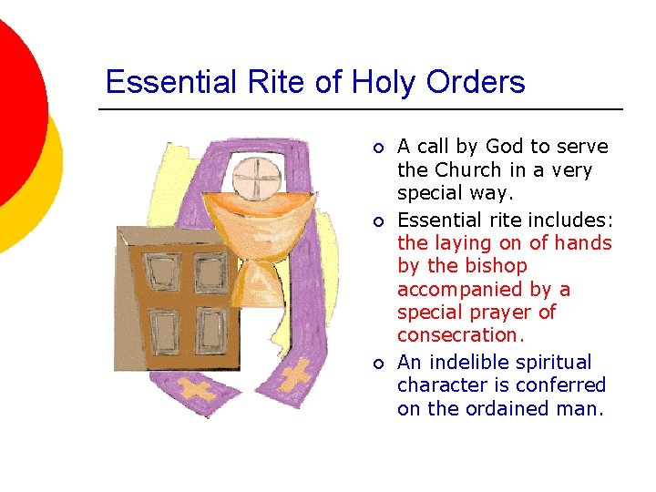 Essential Rite of Holy Orders ¡ ¡ ¡ A call by God to serve