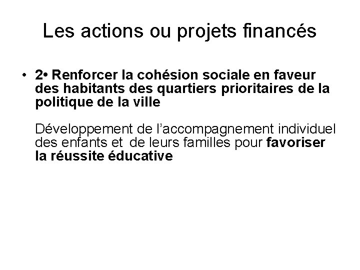 Les actions ou projets financés • 2 • Renforcer la cohésion sociale en faveur