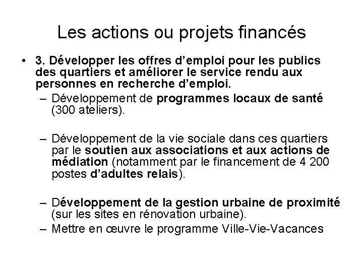 Les actions ou projets financés • 3. Développer les offres d’emploi pour les publics