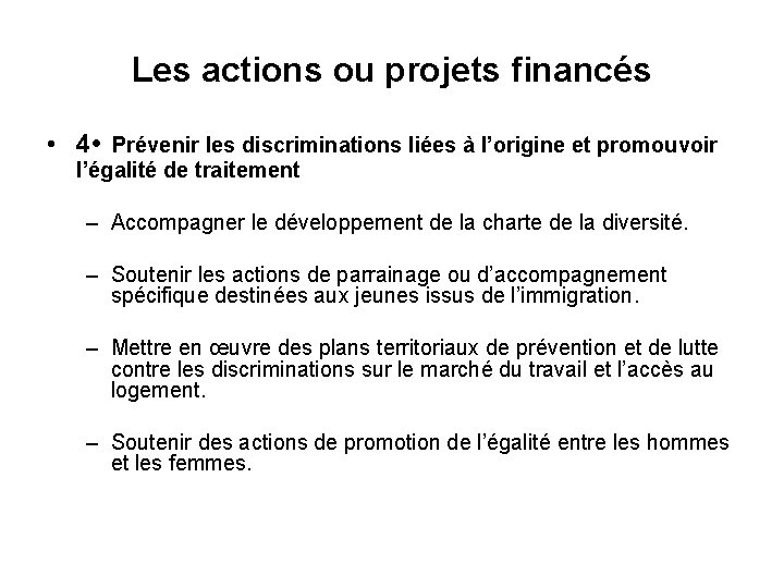 Les actions ou projets financés • 4 • Prévenir les discriminations liées à l’origine