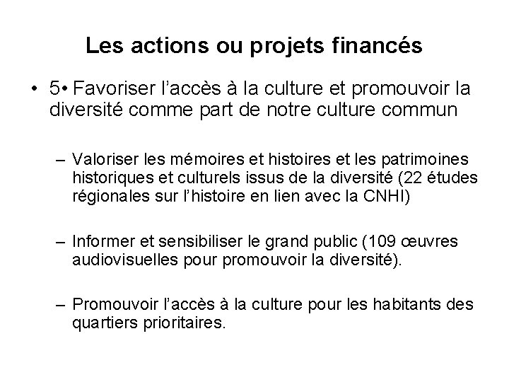 Les actions ou projets financés • 5 • Favoriser l’accès à la culture et